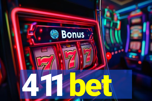 411 bet